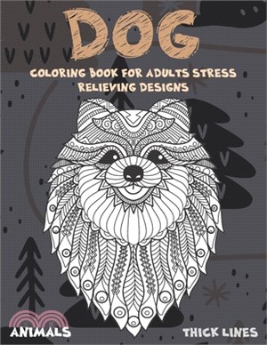 Coloring Book for Adults Stress Relieving Designs - Animals - Thick Lines - Dog