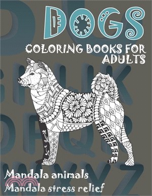 Coloring Books for Adults Mandala Animals - Mandala Stress Relief - Dogs