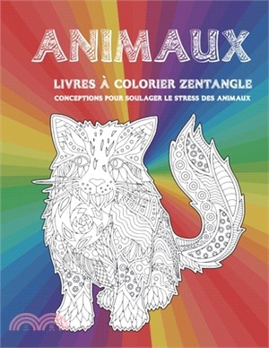 Livres à colorier Zentangle - Conceptions pour soulager le stress des animaux - Animaux