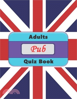 Adults Pub Quiz Book: General Knowledge Quiz Book