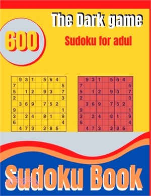 The Dark game Sudoku for adul sudoku book: The Train your brain and logical thinking, memory, math skills with puzzle