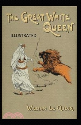 The Great White Queen Illustrated