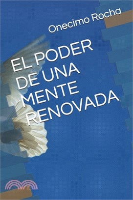 El Poder de Una Mente Renovada