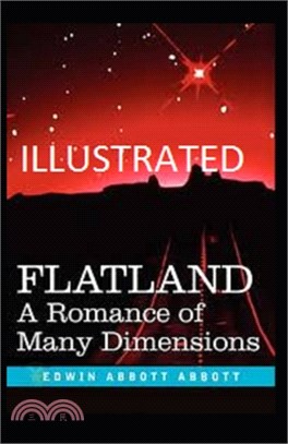 Flatland: A Romance of Many Dimensions Illustrated