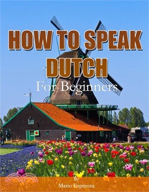 How To Speak Dutch: For Beginners