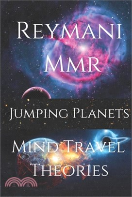 Mind Travel Theories: Jumping Planets