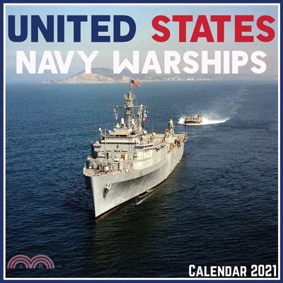 United States Navy Warships Calendar 2021: Official United States Navy Warships Calendar 2021, 12 Months