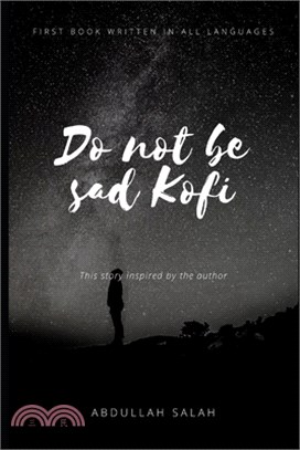 Do not be sad Kofi