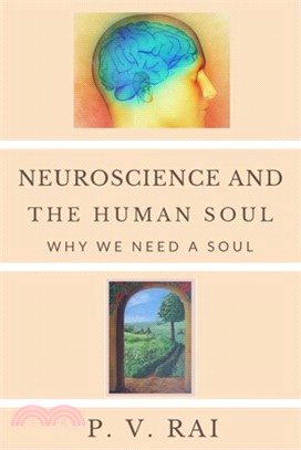 Neuroscience and Human Soul: Why we need a soul