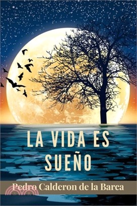 La Vida es Sueño: Versión en Castellano (Clásico)