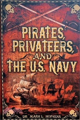 Pirates, Privateers, and the U.S. Navy