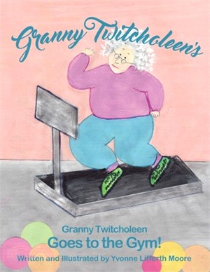 Granny Twitcholeen Goes to the Gym