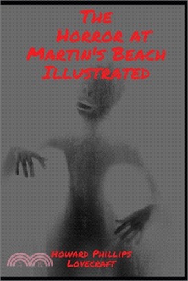 The Horror at Martin's Beach Illustrated