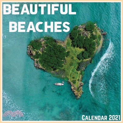 Beautiful Beaches Calendar 2021: Official Beautiful Beaches Calendar 2021, 12 Months