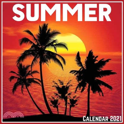 Summer Calendar 2021: Official Summer Calendar 2021, 12 Months