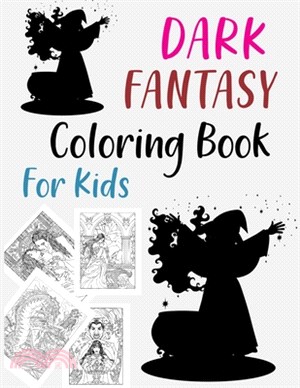 Dark Fantasy Coloring Book For Kids: Dark Fantasy Coloring Book For Girls