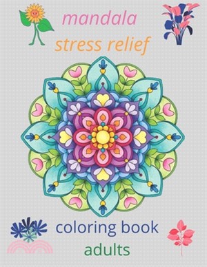 mandala stress relief coloring book adults: coloring book relieving designs, creativity, concentration, Gift idea, girl, boy, adults, relaxing anti- s