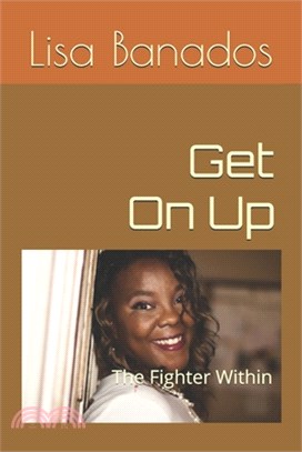 Get On Up: The Fighter Within