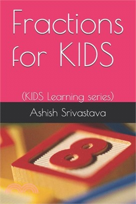 Fractions for KIDS: (KIDS Learning Series)