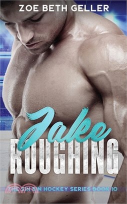 Jake: Roughing: The Sin Bin Hockey Series