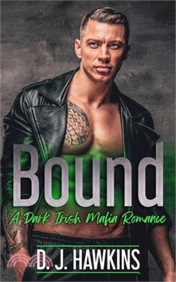 Bound: A Dark Irish Mafia Romance