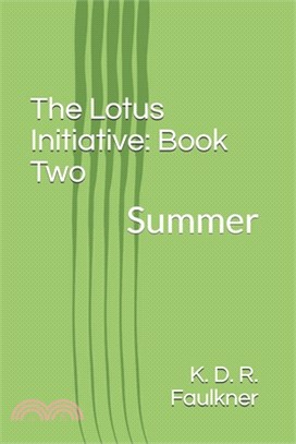 The Lotus Initiative: Book Two: Summer