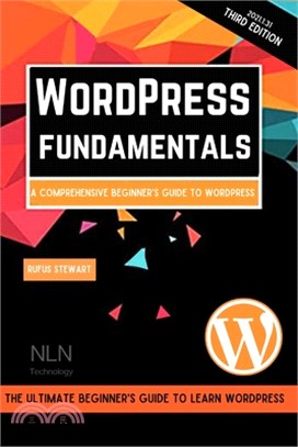 WordPress fundamentals: A comprehensive beginner's guide to WordPress, 3nd Edition (2021)