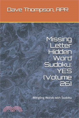 Missing Letter Hidden Word Sudoku: YES (Volume 26): Mingling Words with Sudoku