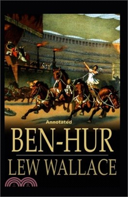 Ben-Hur -A Tale of the Christ Annotated