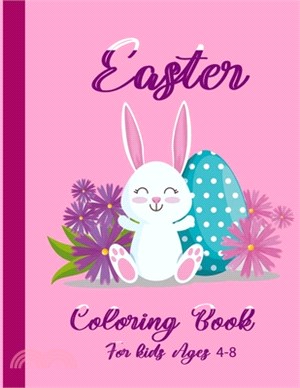 Easter Coloring book for kids Ages 4-8: Prefect Coloring Book For Kids With High Quality Images - Gifts For Preschool Kids 8.5 x 11 inches