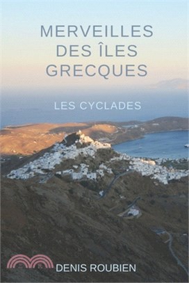Merveilles des Îles Grecques - Les Cyclades