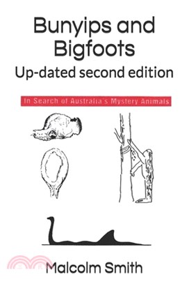 Bunyips and Bigfoots: Up-dated second edition