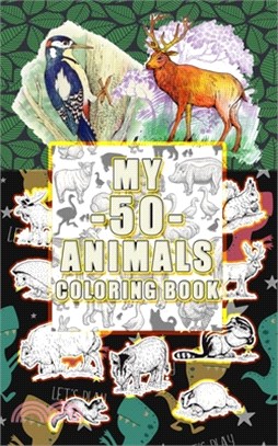 My 50 Animals Coloring Book: Creative Calligraphy Handwriting Practice Exercise Book For Kids, Animals Names Learning Book