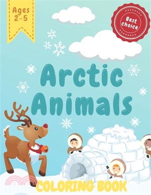 Arctic Animals Coloring Book: For Kids Aged 2 - 5 (Kids Colors JS) Color Your Own Story!