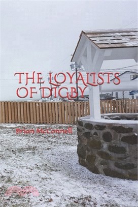 The Loyalists of Digby