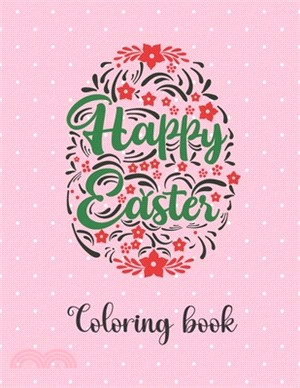 Happy Easter Coloring Book: An Activity Book For Kids (Easter Egg Hunt)