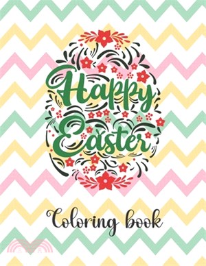 Happy Easter Coloring Book: An Activity Book For Kids (Easter Egg Hunt)