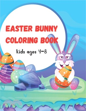 Easter bunny coloring book ages 4-8: An activity book for kids (easter egg hunt)