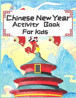 Chinese New Year Activity Book For Kids: Celebrating the Chinese New Year 2021 year of the Ox coloring, Activity book for kids and adults