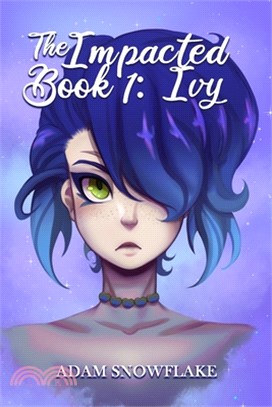 The Impacted Book 1: Ivy