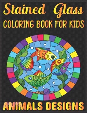 stained glass Coloring Book For Kids Animals Designs: animals design relaxation and stress relief coloring pages inside!