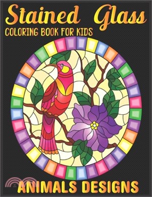 stained glass Coloring Book For Kids Animals Designs: animals design relaxation and stress relief coloring pages inside!