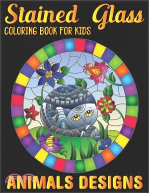 stained glass Coloring Book For Kids Animals Designs: animals design relaxation and stress relief coloring pages inside!