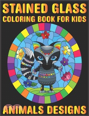 stained glass Coloring Book For Kids Animals Designs: Beautiful animals Collection Relaxation and Stress Relief animals Designs Inside