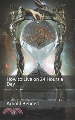 How to Live on 24 Hours a Day