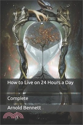 How to Live on 24 Hours a Day: Complete