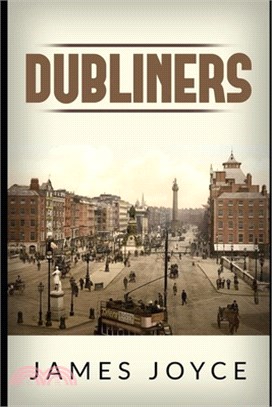 Dubliners Annotated and Illustrated Edition by James Joyce