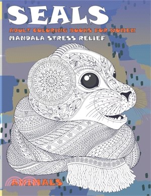 Adult Coloring Books for Women - Animals - Mandala Stress Relief - Seals