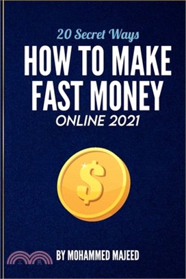 20 Secret Ways How to Make Fast Money Online 2021