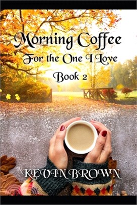 Morning Coffee for the One I Love: Book 2